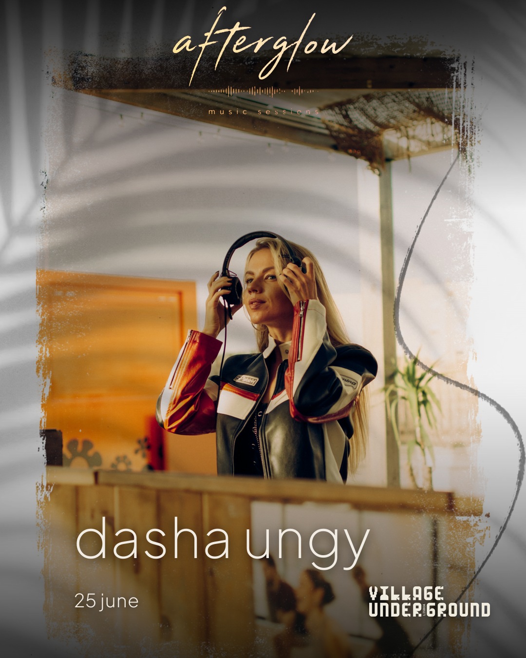 Dasha Ungy — Afterglow 25 June at Village Underground