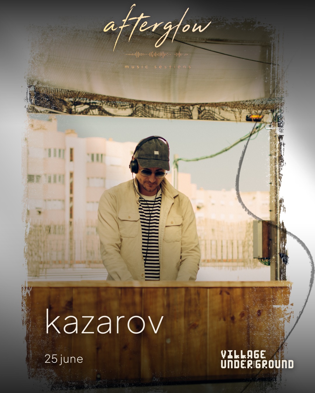 Kazarov — Afterglow 25 June at Village Underground
